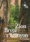 Your Guide to Zion and Bryce Canyon (True North Series) Your Guide to Zion and Bryce Canyon (True North Series)