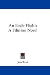 An Eagle Flight: A Filipino Novel