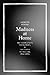 Madness at Home: The Psychiatrist, the Patient, and the Family in England, 1820-1860 (Medicine and Society) (Volume 13)