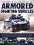 The World Encyclopedia of Armored Fighting Vehicles