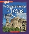The Spanish Missions of Texas (A True Book)
