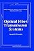 Optical Fiber Transmission Systems (Applications of Communications Theory)