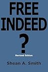 Free Indeed? Are Christians Free Indeed or Enslaved by Religion?