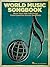 World Music Songbook: More Than 100 Folk Songs from Countries Across the Globe Piano, Vocal and Guitar Chords