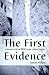 The First Evidence: A Memoi...