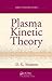 Plasma Kinetic Theory (Seri...