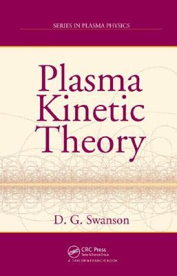 Plasma Kinetic Theory (Series in Plasma Physics)