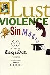 Lust, Violence, Sin, Magic: Sixty Years of Esquire Fiction