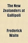 The New Zealanders at Gallipoli