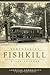 Remembering Fishkill by Willa Skinner