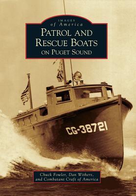 Patrol and Rescue Boats on Puget Sound (Images of America: Washington)