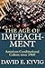 The Age of Impeachment: American Constitutional Culture since 1960