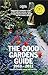 The Good Gardens Guide 2010...