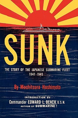Sunk: The Story of the Japanese Submarine Fleet, 1941-1945 (Paperback)
