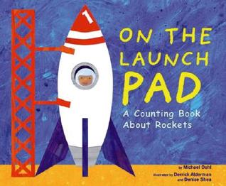 On the Launch Pad: A Counting Book About Rockets (Know Your Numbers)