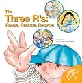 The Three R's: Reuse, Reduce, Recycle