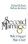 Second Marriage: Make it Happy! Make it Last!