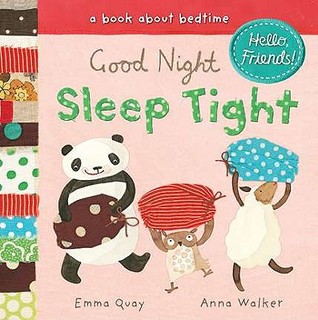 Good Night, Sleep Tight: A Book About Bedtime (Hello, Friends!)