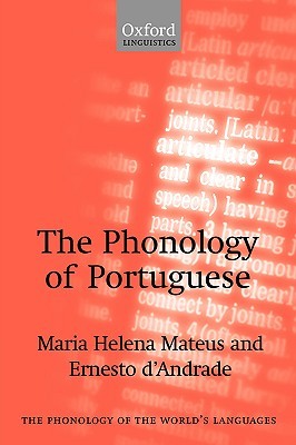 The Phonology of Portuguese (The ^APhonology of the World's Languages)