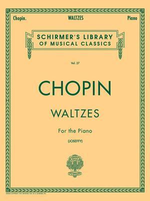 Chopin – Waltzes for the Piano | Schirmer Library of Classics Volume 27 | 15 Romantic Period Piano Waltzes for Advanced Players and Music Enthusiasts | Classical Sheet Music Collection for Recitals (Paperback)