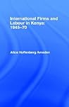 International Firms and Labour in Kenya 1945-1970