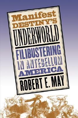 Manifest Destiny's Underworld (Paperback)