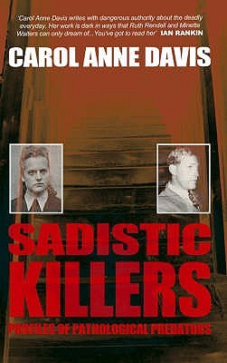Sadistic Killers: Profiles of Pathological Predators (Paperback)