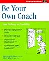 Be Your Own Coach: Your Pathway to Possibility