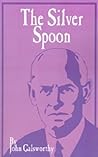 The Silver Spoon by John Galsworthy