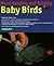 Hand-Feeding and Raising Baby Birds by Matthew M. Vriends