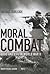 Moral Combat: Good and Evil in World War II (Part 2 of 2)(Library Edition)