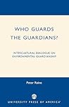 Who Guards the Guardians?: Intercultural Dialogue on Environmental Guardianship