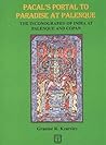 Pacal's Portal to Paradise at Palenque by Graeme R. Kearsley
