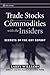 Trade Stocks and Commodities with the Insiders: Secrets of the COT Report (Wiley Trading)