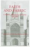 Faith and Fabric: A History of Rochester Cathedral, 604-1994 (Kent History Project) (Volume 4)