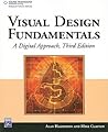 Visual Design Fundamentals: A Digital Approach Visual Design Fundamentals: A Digital Approach