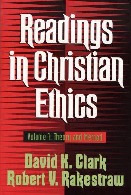 Readings in Christian Ethics, Volume 1: Theory and Method (Paperback)