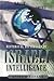 Historical Dictionary of Israeli Intelligence (Historical Dictionaries of Intelligence and Counterintelligence)