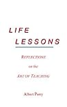 LIFE LESSONS: REFLECTIONS ON THE ART OF TEACHING