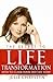 The Secret to Life Transformation by Julie Chrystyn