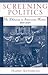 Screening Politics; The Politician in American Movies, 1931-2001