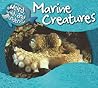 Marine Creatures (Weird, Wild, and Wonderful)