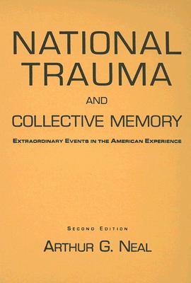 National Trauma and Collective Memory: Extraordinary Events in the American Experience (Hardcover)
