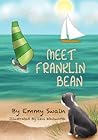 Meet Franklin Bean by Emmy Swain Meet Franklin Bean by Emmy Swain