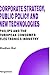 Corporate Strategy, Public Policy and New Technologies: Philips and the European Consumer Electronics Industry (Technology, Innovation, Entrepreneurship and Competitive Strategy, 4)