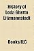 History of Od: Ghetto Litzmannstadt, Od Insurrection, Battle of Od, the Story of Chaim Rumkowski and the Jews of Lodz, Radogoszcz Prison