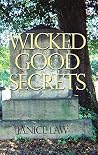 Wicked Good Secrets by Janice Law Wicked Good Secrets by Janice Law
