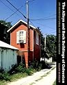 The Alleys and Back Buildings of Galveston: An Architectural and Social History (Volume 10) (Sara and John Lindsey Series in the Arts and Humanities)
