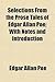 Selections from the Prose Tales of Edgar Allan Poe; With Notes and Introduction