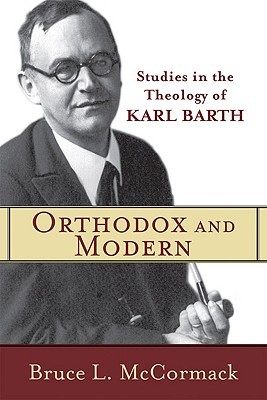 Orthodox and Modern: Studies in the Theology of Karl Barth (Paperback)